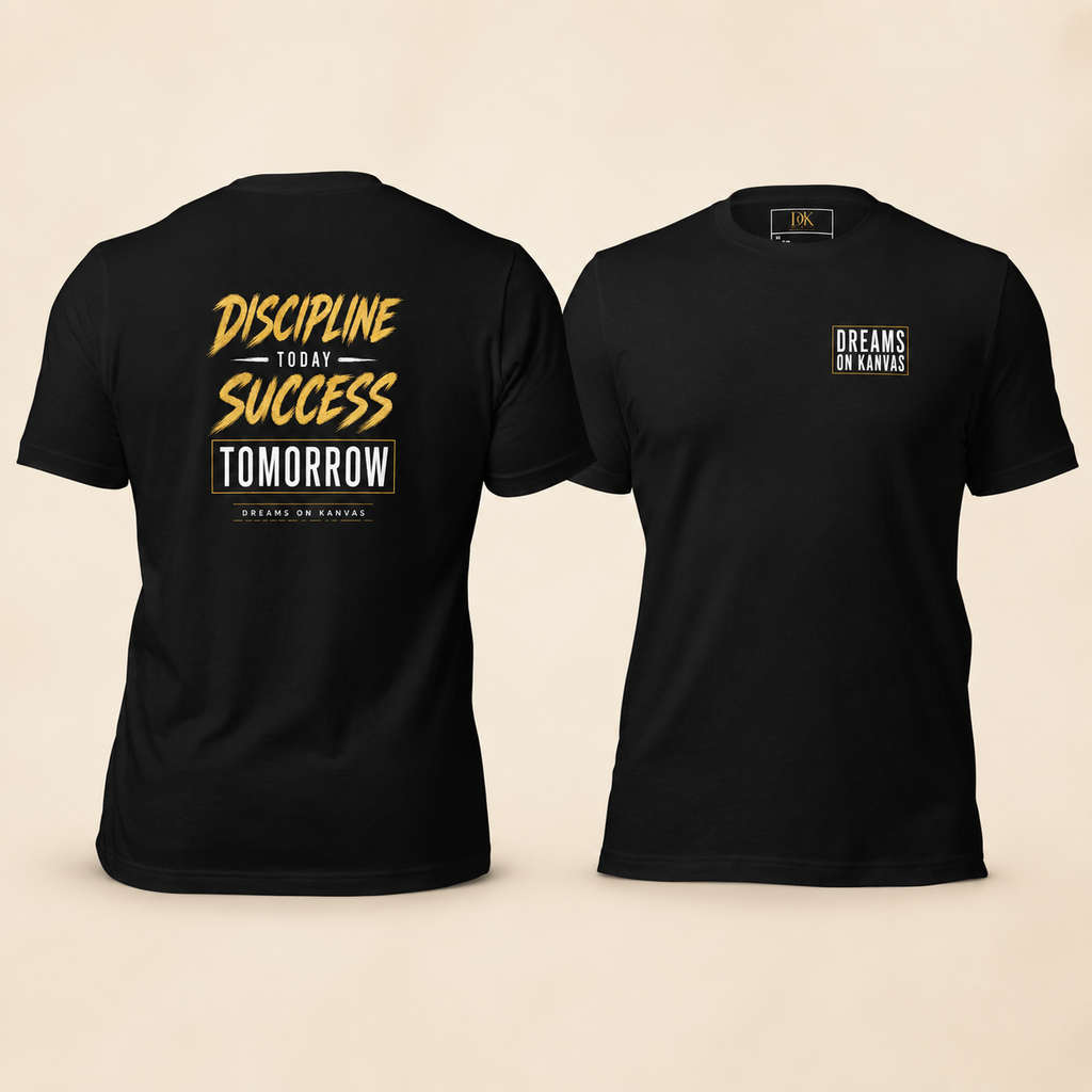 Discipline Today Success Tomorrow Premium Mindset Tee